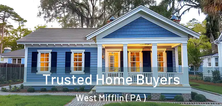  Trusted Home Buyers West Mifflin ( PA )