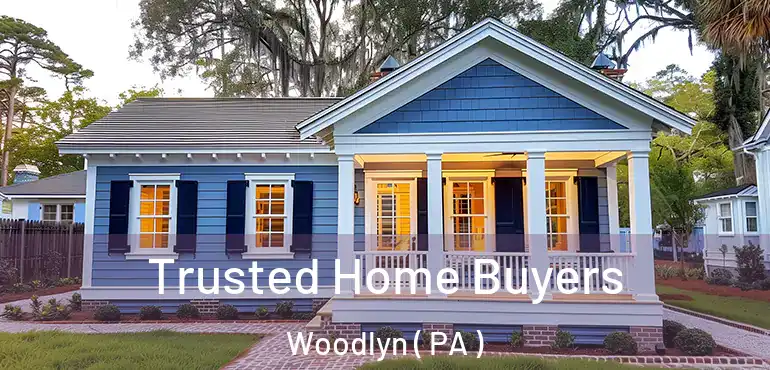  Trusted Home Buyers Woodlyn ( PA )