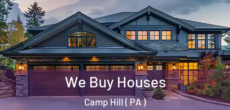  We Buy Houses Camp Hill ( PA )