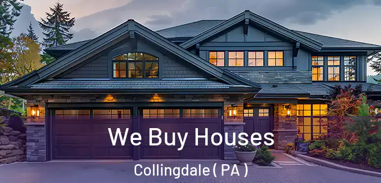  We Buy Houses Collingdale ( PA )