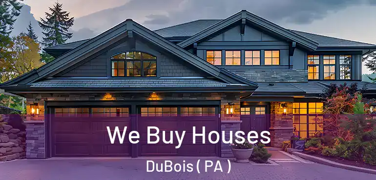 We Buy Houses DuBois ( PA )