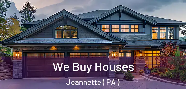  We Buy Houses Jeannette ( PA )