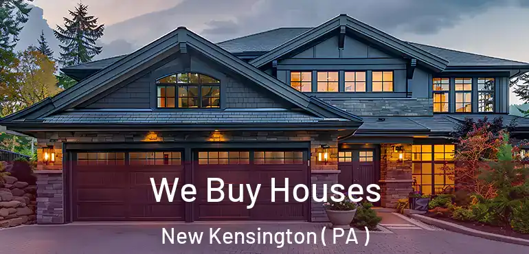  We Buy Houses New Kensington ( PA )