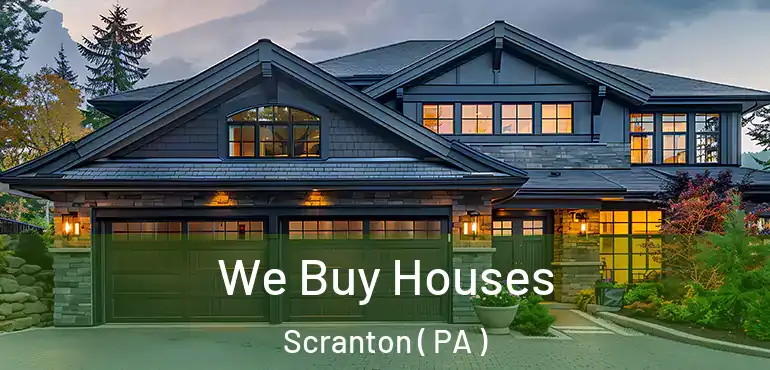  We Buy Houses Scranton ( PA )