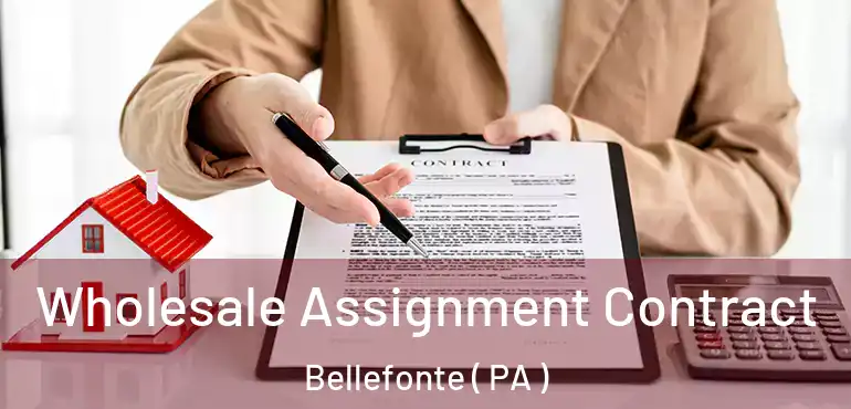  Wholesale Assignment Contract Bellefonte ( PA )