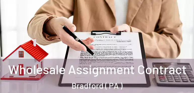  Wholesale Assignment Contract Bradford ( PA )