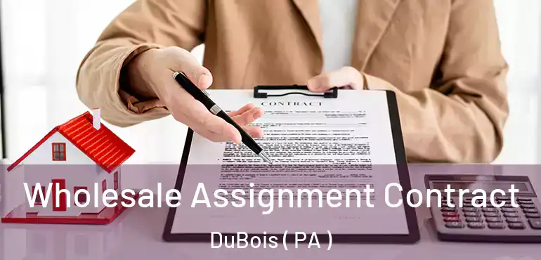  Wholesale Assignment Contract DuBois ( PA )