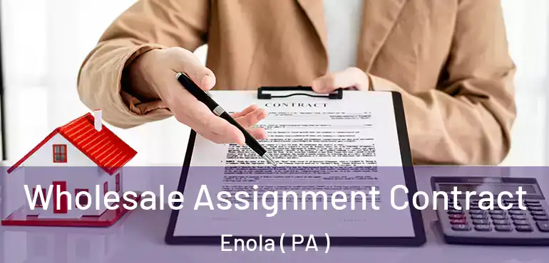  Wholesale Assignment Contract Enola ( PA )