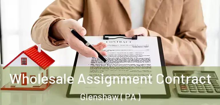  Wholesale Assignment Contract Glenshaw ( PA )