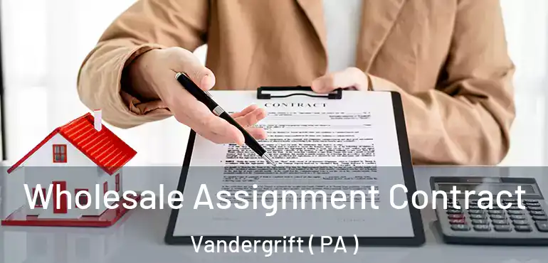  Wholesale Assignment Contract Vandergrift ( PA )