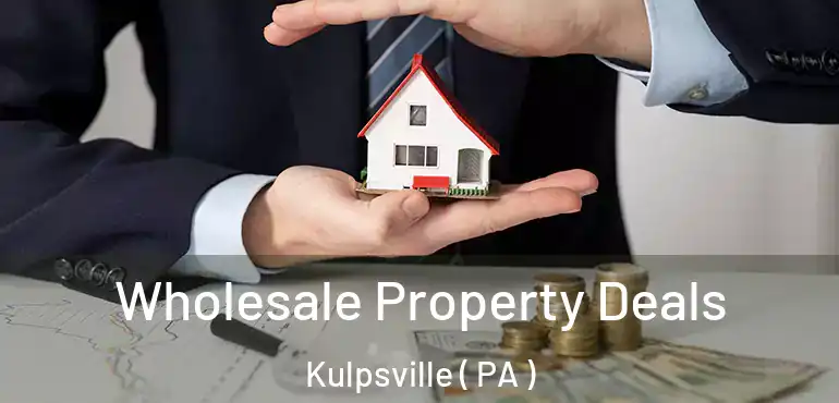  Wholesale Property Deals Kulpsville ( PA )