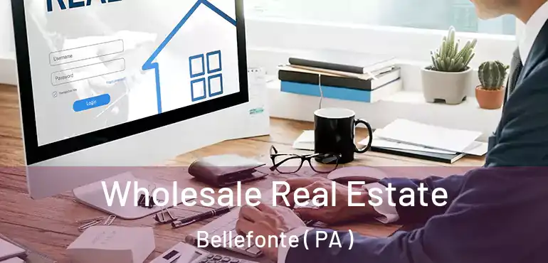  Wholesale Real Estate Bellefonte ( PA )