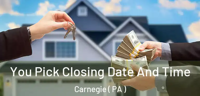  You Pick Closing Date And Time Carnegie ( PA )