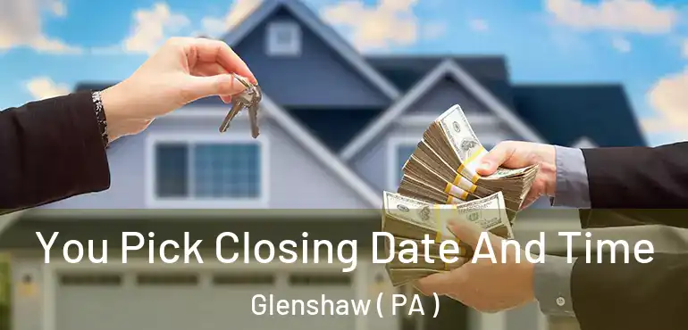  You Pick Closing Date And Time Glenshaw ( PA )