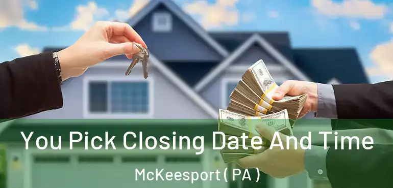  You Pick Closing Date And Time McKeesport ( PA )