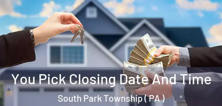 You Pick Closing Date And Time South Park Township ( PA )