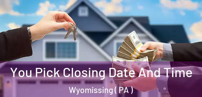  You Pick Closing Date And Time Wyomissing ( PA )